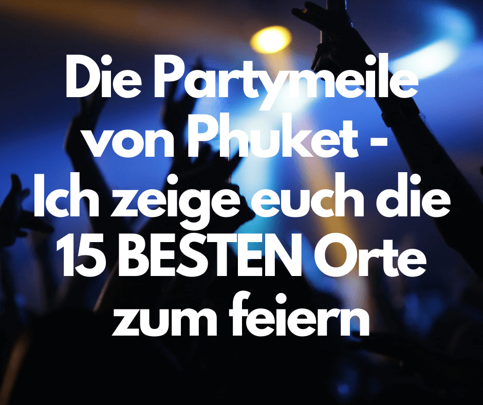 Partymeile von Phuket