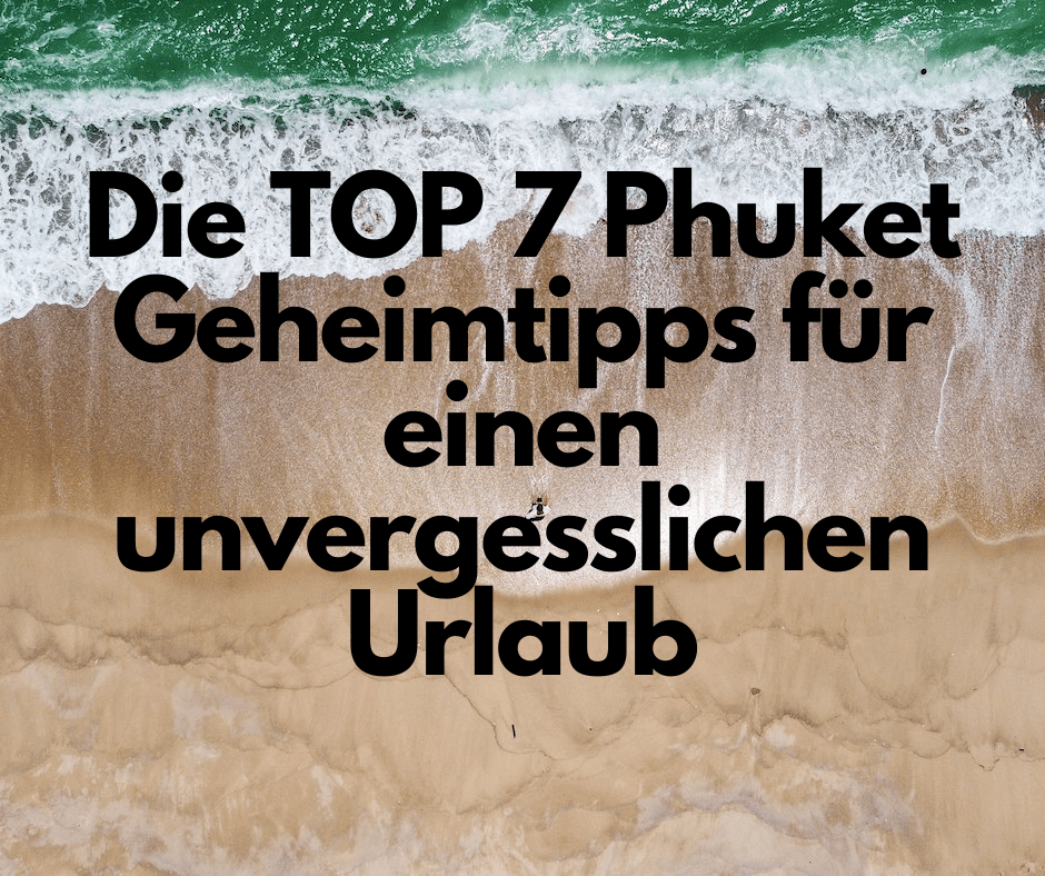 Phuket Geheimtipps